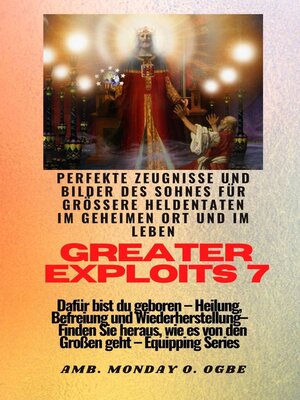 cover image of Greater Exploits--7--Perfekte Zeugnisse und Bilder des Sohnes für größere Heldentaten